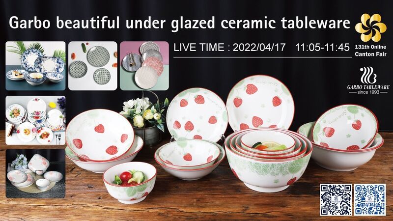 Garbo Tableware 131th Online Canton Fair Show